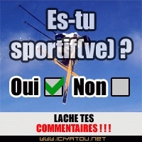 est tu sportive??