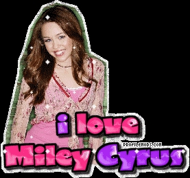 i love mily cyrus