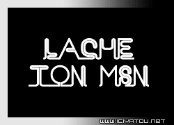 lache ton